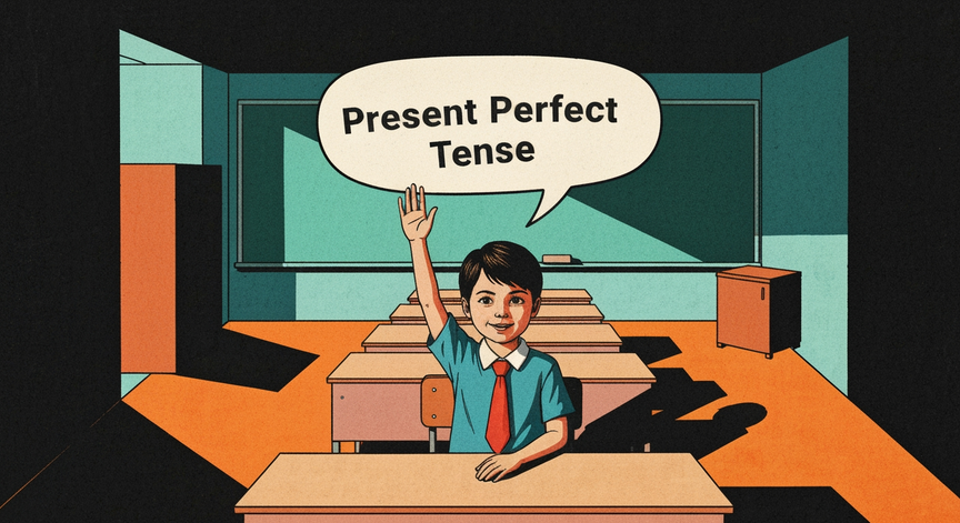 Mastering the Present Perfect Tense